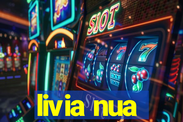 livia nua